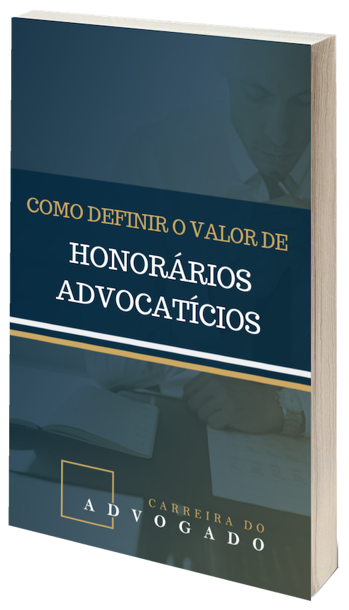 Honorários Advocatícios Como Cobrar Da Maneira Correta Leitura Recomendada — Carreira Do 5778